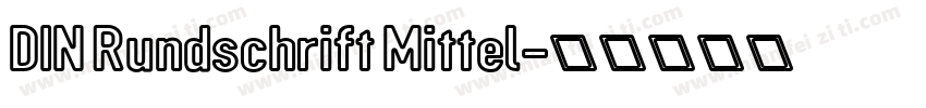 DIN Rundschrift Mittel字体转换